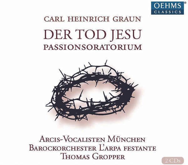 Carl Heinrich Graun: Der Tod Jesu (2 CDs)