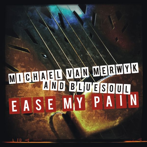 Michael Van Merwyk: Ease My Pain (CD)