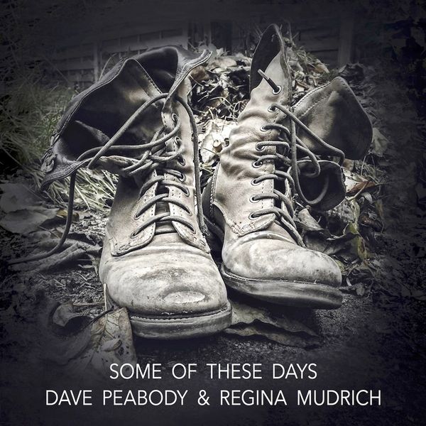Dave Peabody & Regina Mudrich: Some Of These Days (CD)
