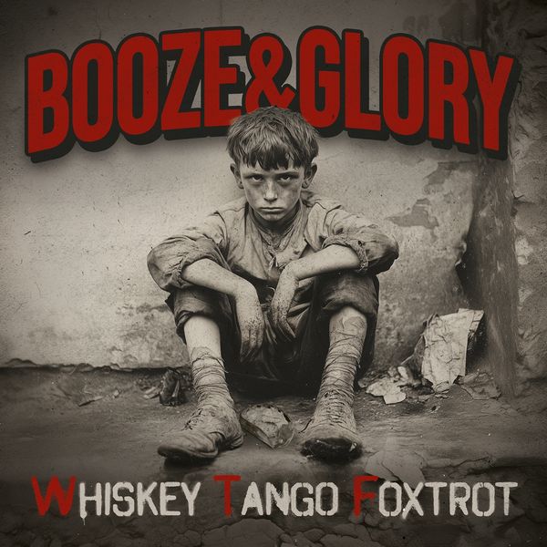 Booze & Glory: Whiskey Tango Foxtrot (CD)