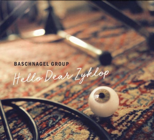 Pius Baschnagel: Hello Dear Zyklop (CD)