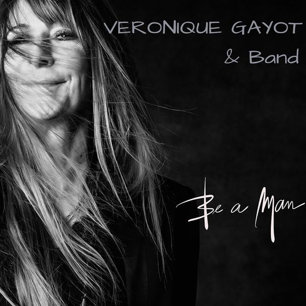 Veronique Gayot: Be A Man (CD)