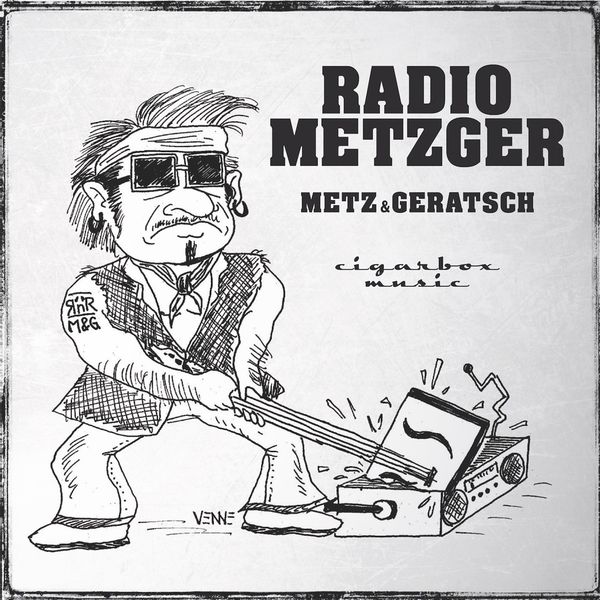 Metz & Geratsch: Radio Metzger (CD)
