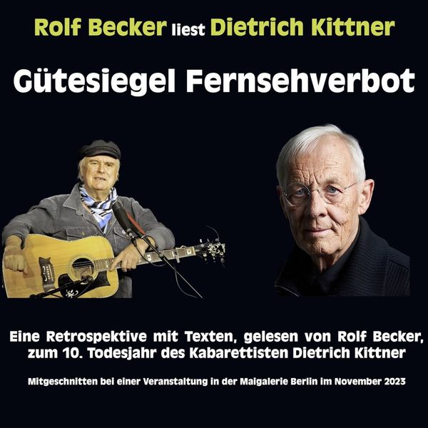 Rolf Becker: Dietrich Kittner: Gütesiegel Fernsehverbot (2 CDs)