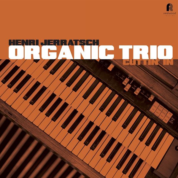 Henri Jerratsch Organic Trio: Cuttin In (Vinyl-LP)