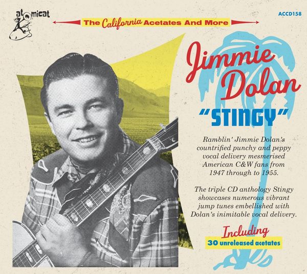 Jimmie Dolan: Stingy: The California Acetates And More (3 CDs)
