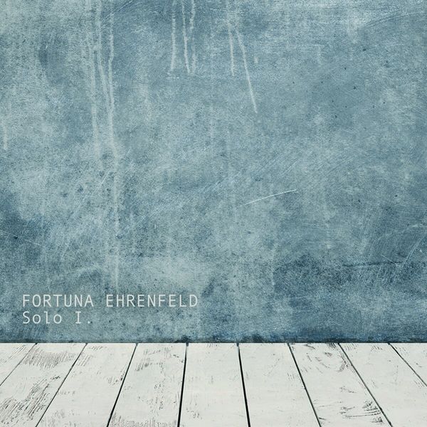 Fortuna Ehrenfeld: Solo I. (Vinyl-LP)