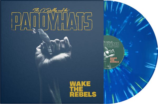 The OReillys & The Paddyhats: Wake The Rebels (Limited Editi... (LP)