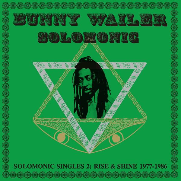 Bunny Wailer: Solomonic Singles Pt.2: Rise & Shine (1977 -... (2 LPs)