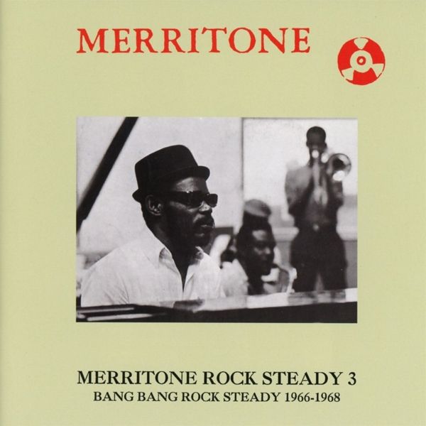 Merritone Rock Steady 3: Bang Bang Rock Steady (CD)