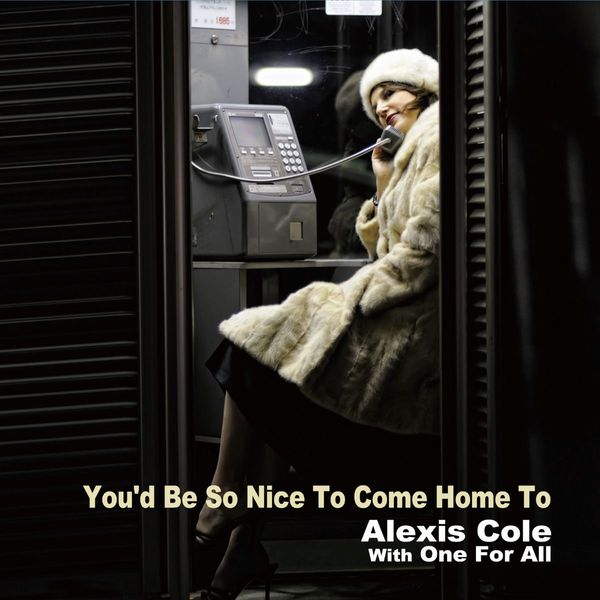 Alexis Cole: Youd Be So Nice To Come Home To (180g) (Vinyl-LP)