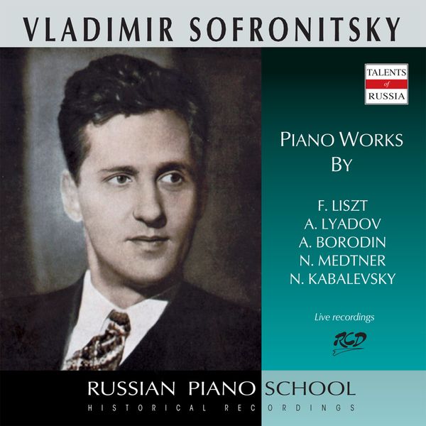 Vladimir Sofronitzky spielt Werke von Liszt, Liadow, Borodin,... (CD)