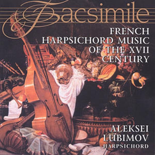 Alexei Lubimov - French Music of the XVII Century (CD)