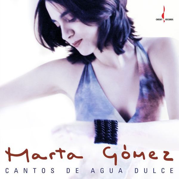 Marta Gómez: Cantos De Agua Dulce (Hybrid-SACD) (Super Audio CD)