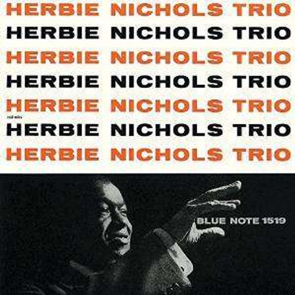 Herbie Nichols: Herbie Nichols Trio (UHQ-CD) [Blue Note 85th ... (CD)