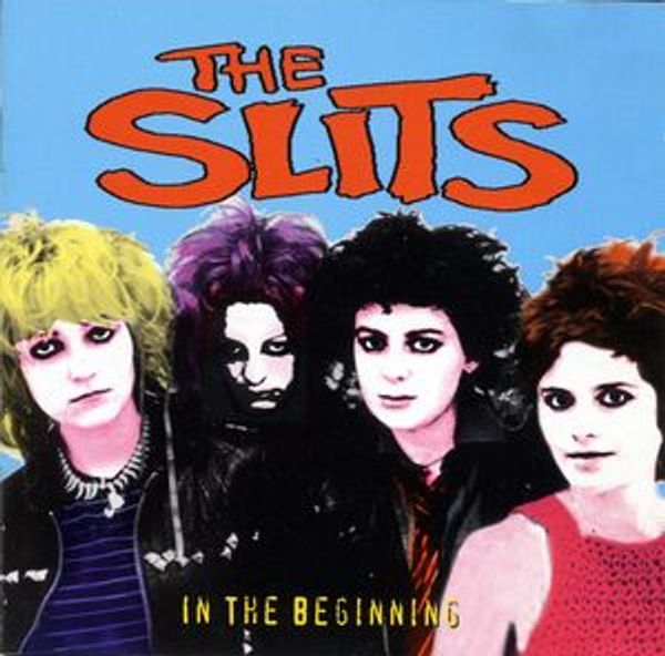 The Slits: In The Beginning (2024 Edit) (CD)