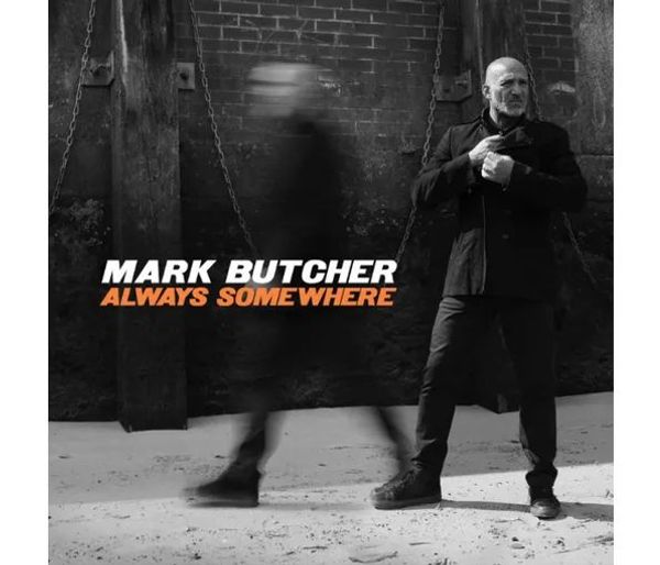 Mark Butcher: Always Somewhere (CD)