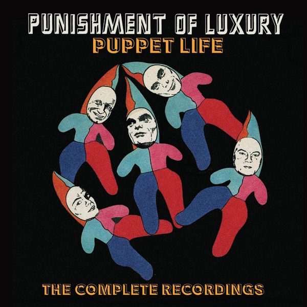 Punishment Of Luxury: Puppet Life - The Complete Recordings (5 CDs)
