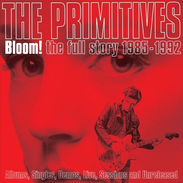 The Primitives: Bloom! The Full Story (5 CDs)