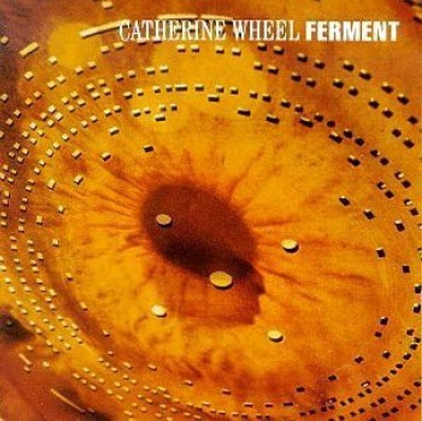 Catherine Wheel: Ferment (CD)