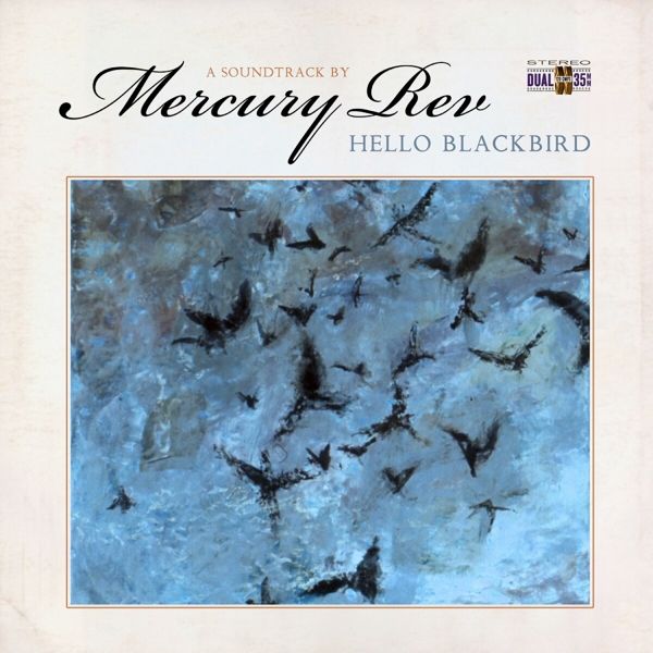 Mercury Rev: Hello Blackbird (Marbled Blue Vinyl) (Vinyl-LP)