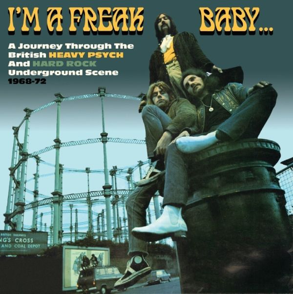 Im A Freak Baby: A Journey Through The British Heavy Psyc... (3 CDs)