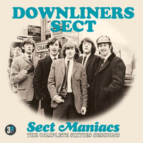 Downliners Sect: Sect Maniacs: The Complete Sixties Sessio... (3 CDs)