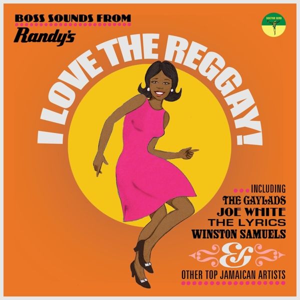 I Love The Reggay! Boss Sounds From Randys (CD)