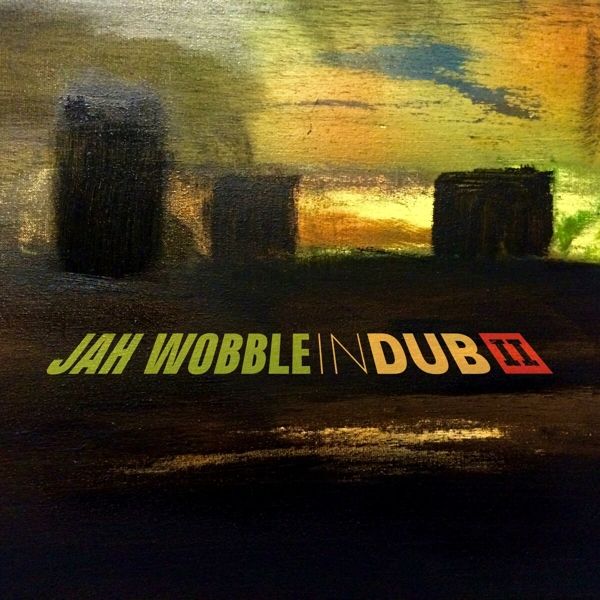 Jah Wobble: In Dub II (2 CDs)