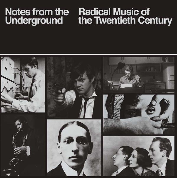 Notes From The Underground: Radical Music Of 20th Century (4 CDs)