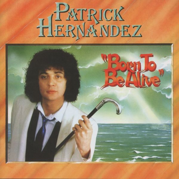 Patrick Hernandes: Born To Be Alive (Expanded + Remastered) (CD)