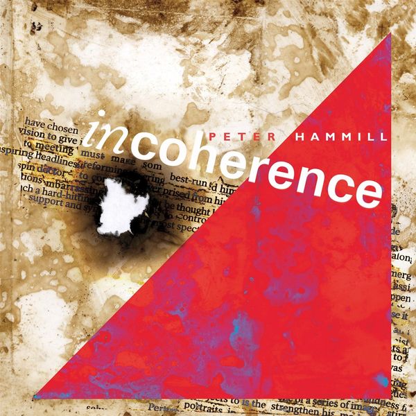 Peter Hammill: Incoherence (Expanded Edition) (2 CDs)
