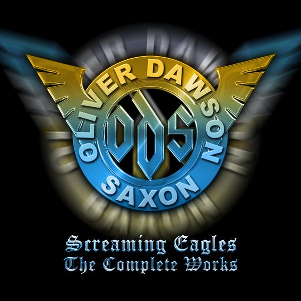 Oliver/Dawson Saxon: Screaming Eagles: The Complete Works (6 CDs)
