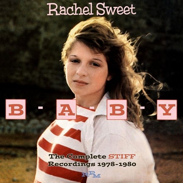Rachel Sweet: B-A-B-Y (The Complete Stiff Recordings) (2 CDs)