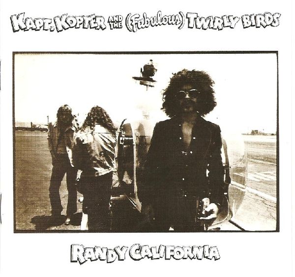 Randy California: Kapt. Kopter And The Fabulous Twirly Birds (CD)