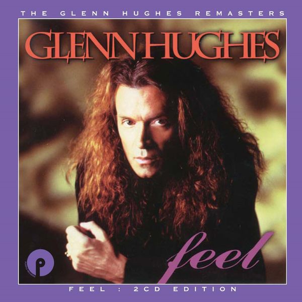 Glenn Hughes: Feel (Remastered + Expanded) (2 CDs)