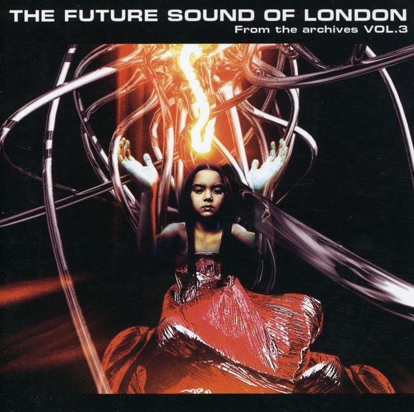 The Future Sound Of London: From The Archives Vol.3 (CD)