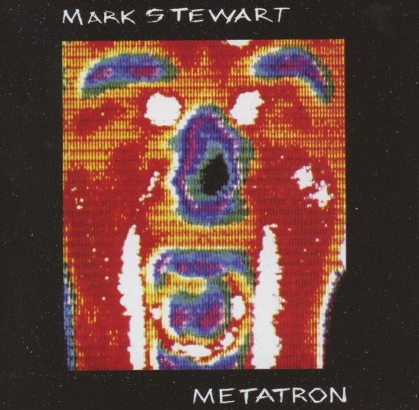 Mark Stewart: Metatron (CD)