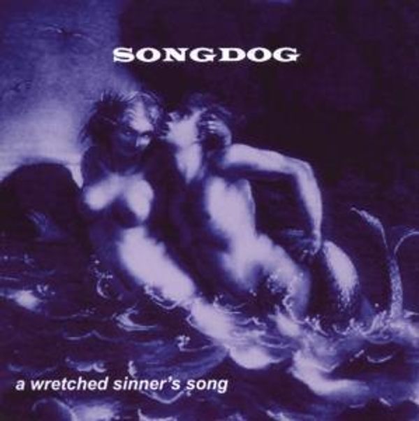 Songdog: A Wretched Sinners Son (CD)