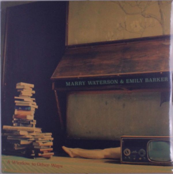 Marry Waterson & Emily Barker: A Window To Other Ways (Vinyl-LP)