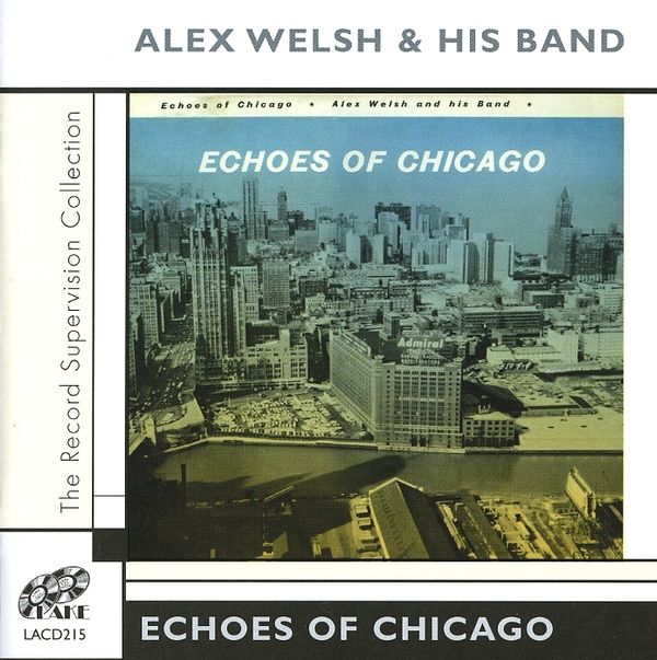 Alex Welsh: Echoes Of Chicago (CD)