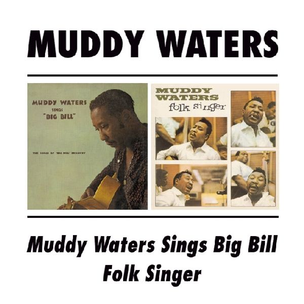Muddy Waters: Folk Singer / Sings Big Bill Broonzy (CD)