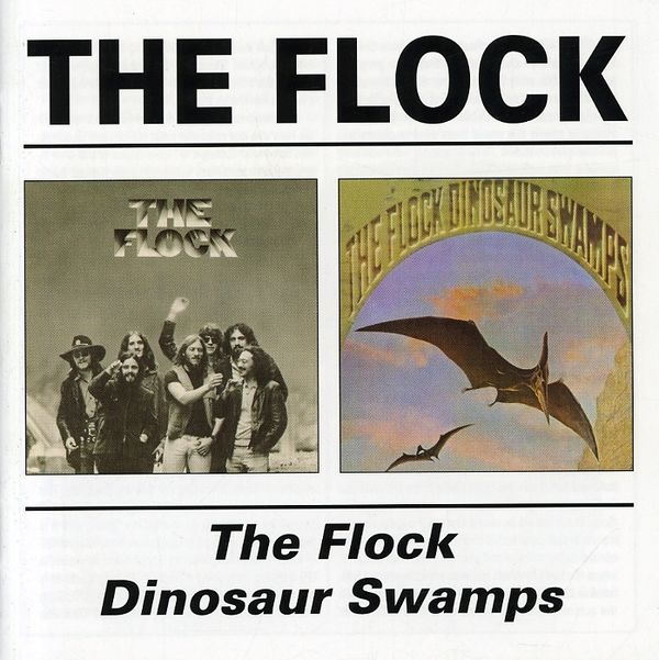 The Flock: The Flock / Dinosaur Swamps (2 CDs)