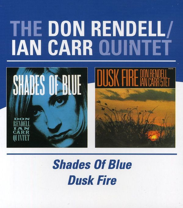 Don Rendell & Ian Carr: Shades Of Blue / Dusk Fire (2 CDs)