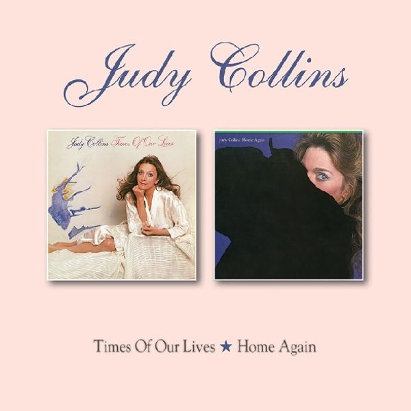 Judy Collins: Times Of Our Lives / Home Again (CD)