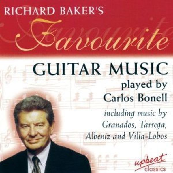 Carlos Bonell - Richard Bakers Favourite Guitar Music (CD)