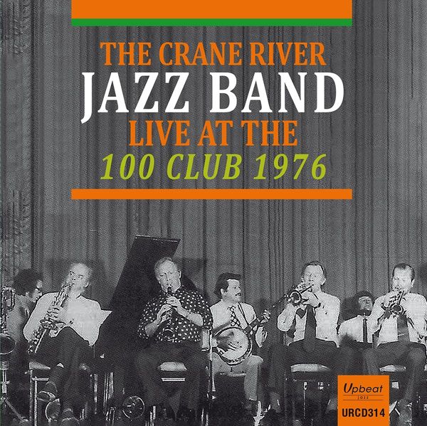 Crane River Jazz Band: Live At The 100 Club 1976 (CD)