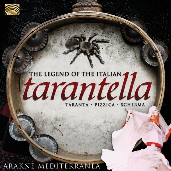 Arakne Mediterranea: The Legend Of The Italian Tarantella (CD)
