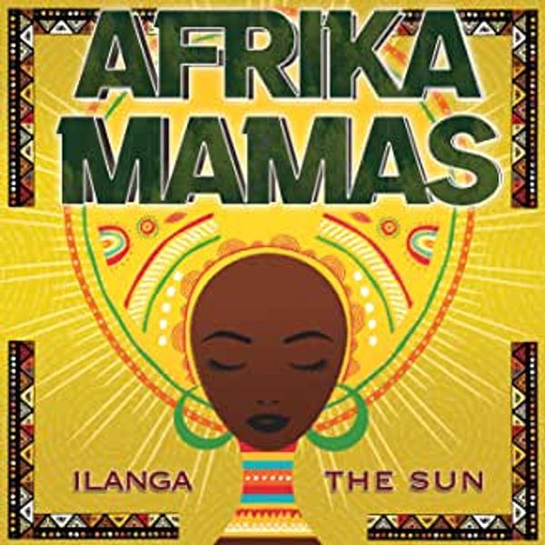 Afrika Mamas: Ilanga-The Sun (CD)