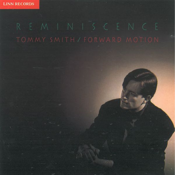 Tommy Smith: Reminiscence (CD)